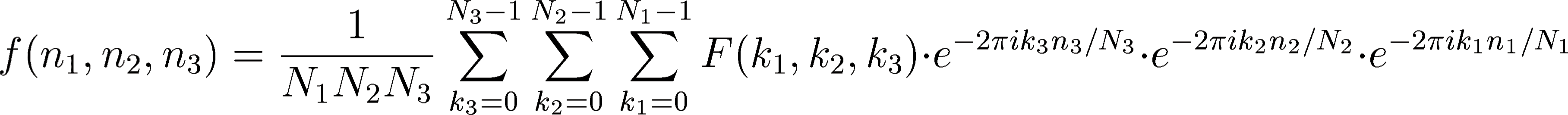 \begin{displaymath}
f(n_{1},n_{2},n_{3})=\frac{1}{N_{1}N_{2}N_{3}}\sum_{k_{3}=0...
...^{-2\pi ik_{2}n_{2}/N_{2}}\cdot
e^{-2\pi ik_{1}n_{1}/N_{1}}
\end{displaymath}