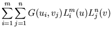 $\displaystyle \sum_{i=1}^{m}\sum_{j=1}^{n}G(u_{i},v_{j})L_{i}^{m}(u)L_{j}^{n}(v)$