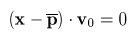 (x- p).v0 = 0 