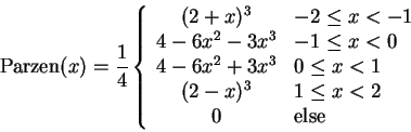 \begin{displaymath}
\textrm{Parzen}(x)=\frac{1}{4}\left \{ \begin{array}{cl}
(2 ...
...extrm{$1 \leq x < 2$}\\
0 & \textrm{else}
\end{array} \right.
\end{displaymath}